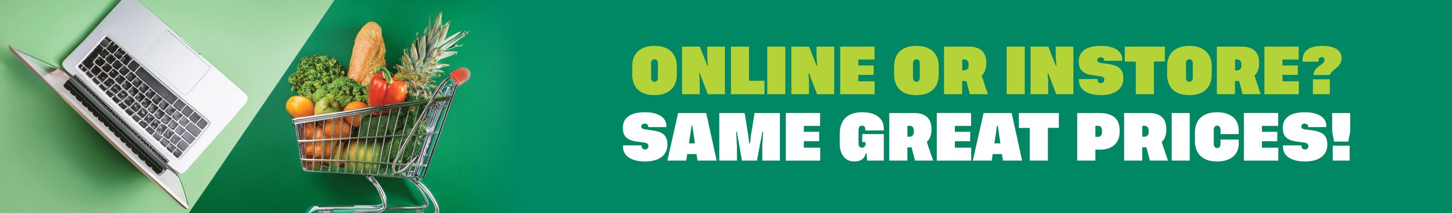 Instore and Online - Same prices